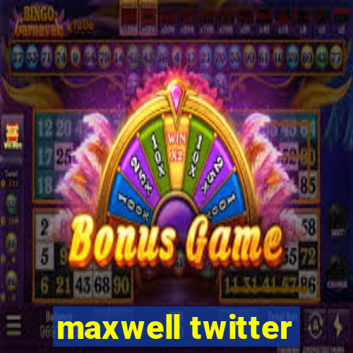 maxwell twitter